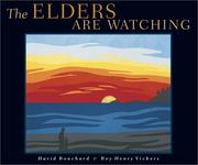 Enlarge cover image for The elders are watching / Dave Bouchard, text ; Roy Henry Vickers, images.