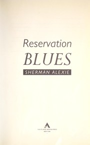 Enlarge cover image for Reservation blues / Sherman Alexie.