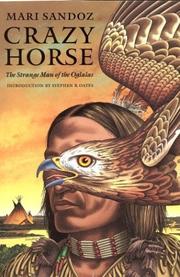 Enlarge cover image for Crazy Horse, the strange man of the Oglalas : a biography / by Mari Sandoz.