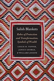 Enlarge cover image for Salish Blankets : Robes of Protection and Transformation, Symbols of Wealth