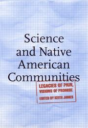 Enlarge cover image for Science and Native American communities : legacies of pain, visions of promise / edited by Keith James.