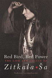 Enlarge cover image for Red bird, red power : the life and legacy of Zitkala-Ša / Tadeusz Lewandowski.