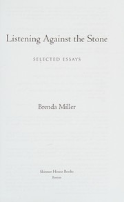 Enlarge cover image for Listening against the stone : selected essays
