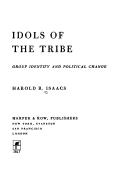 Enlarge cover image for Idols of the tribe : group identity and political change