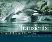 Enlarge cover image for Transients : mammal-hunting killer whales of British Columbia, Washington, and southeastern Alaska / John K.B. Ford & Graeme M. Ellis.