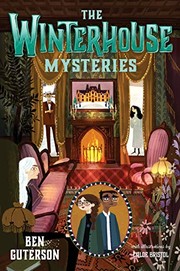 Enlarge cover image for The Winterhouse mysteries / Ben Guterson, Chloe Bristol (illus).