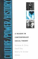 Enlarge cover image for Culture/power/history : a reader in contemporary social theory