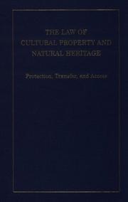 Enlarge cover image for The law of cultural property and natural heritage : protection, transfer, and access / editor, Marilyn Phelan ; associate editors, Gary Edson, Kimberley P. Mayfield.