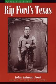 Enlarge cover image for Rip Ford's Texas, by John Salmon Ford. Edited with an introd. and commentary by Stephen B. Oates.