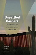 Enlarge cover image for Unsettled borders : the militarized science of surveillance on sacred indigenous land / Felicity Amaya Schaeffer.