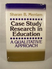 Enlarge cover image for Case study research in education : a qualitative approach / Sharan B. Merriam.